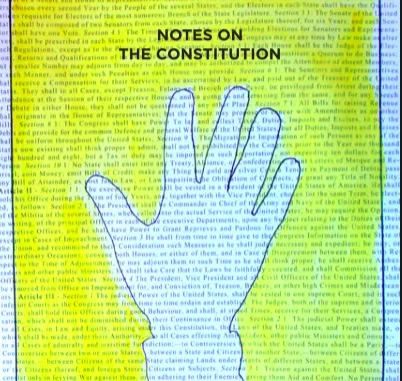 Silhouette of hand on top of text. Title reads "Notes on the Constitution"